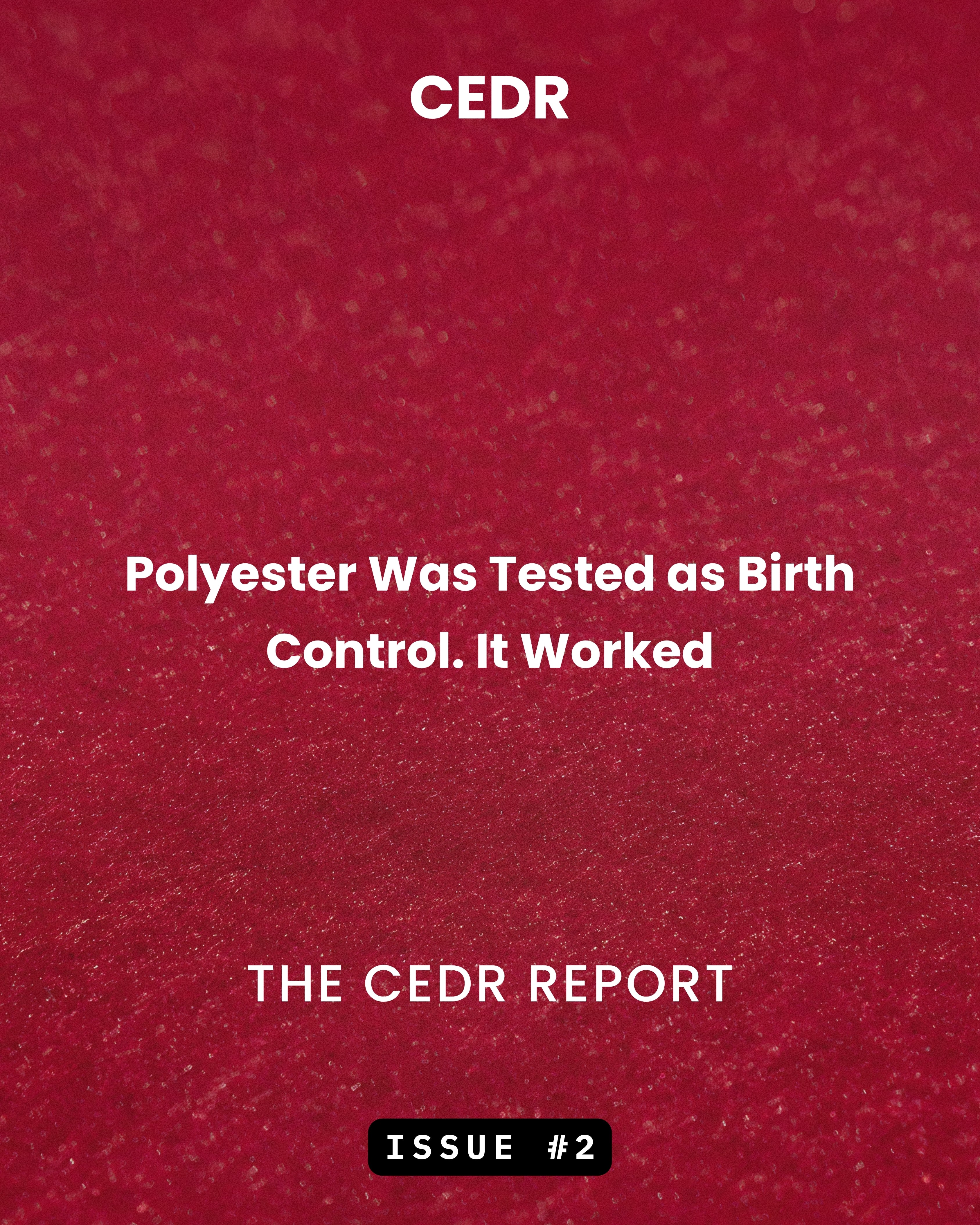 Polyester Was Tested as Birth Control. It Worked | The CEDR Report